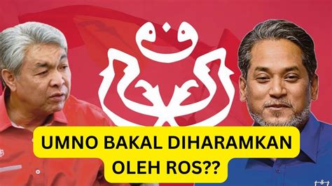 UMNO BAKAL DIHARAMKAN OLEH ROS YouTube