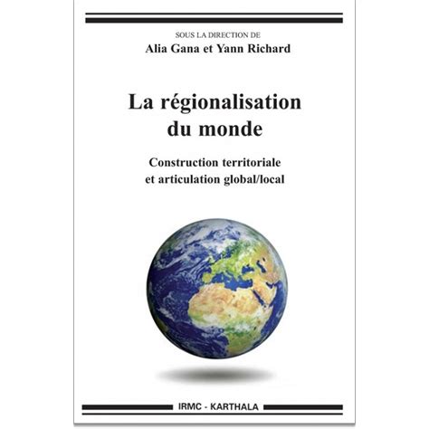 La R Gionalisation Du Monde Construction Territoriale Et Articulation