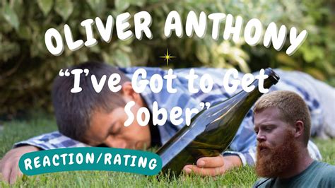 Oliver Anthony I Ve Got To Get Sober REACTION RATING YouTube