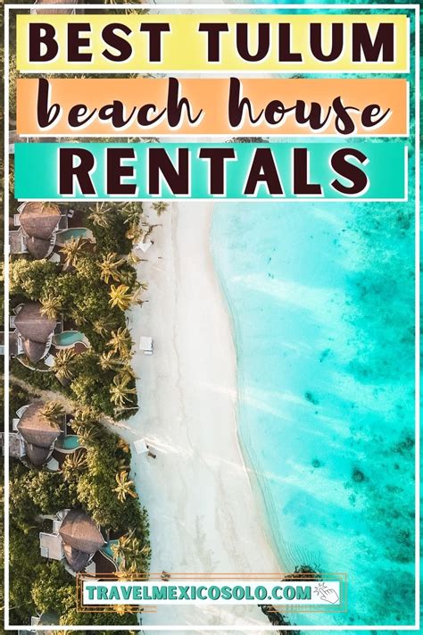 Tulum Beach House Rentals: 10 Best Beachfront Tulum Villas