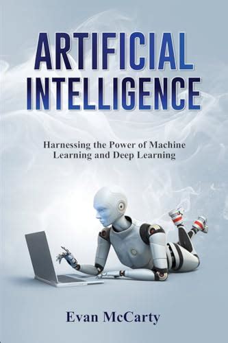 Artificial Intelligence Harnessing The Power Of Machine Learning And