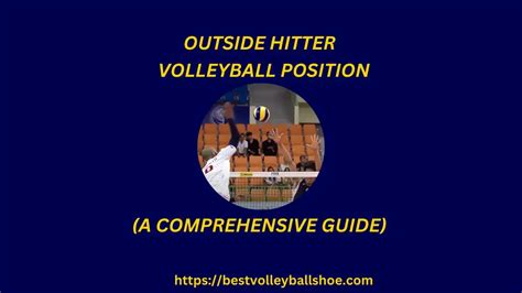 Outside Hitter Volleyball: A Comprehensive Guide 101