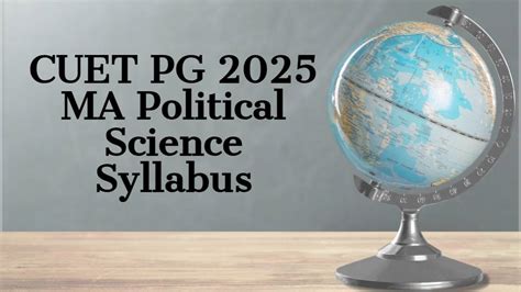 CUET PG Political Science Syllabus 2025 Released Topic Wise Syllabus