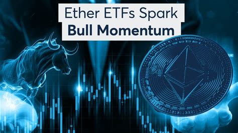 Ether ETFs Sparks Bull Momentum YouTube