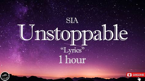 Sia Unstoppable Lyrics Hour Youtube Music