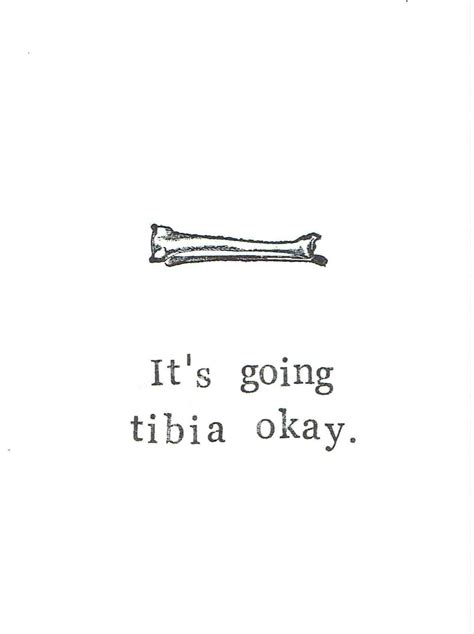 Its Going Tibia Okay Card Skeleton Anatomy Science Medical Humor Funny