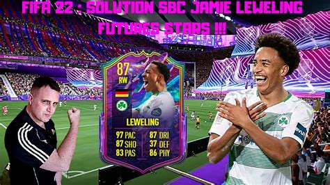 FIFA 22 SOLUTION SBC JAMIE LEWELING FUTURES STARS YouTube