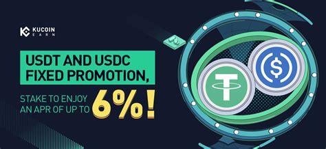 Usdt And Usdc Fixed Promotion Stake To Enjoy An Apr Of Up To Kucoin