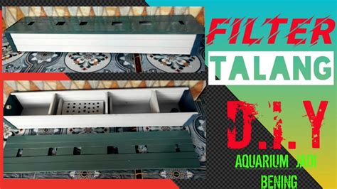 Tutorial Membuat Filter Talang Aquarium Filter Aquarium D I Y Youtube