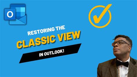 Restoring The Classic Outlook View Youtube