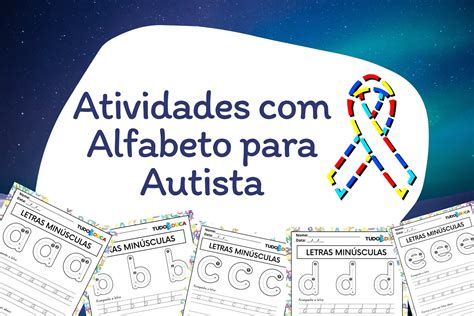 10 Atividades Alfabeto Para Autista