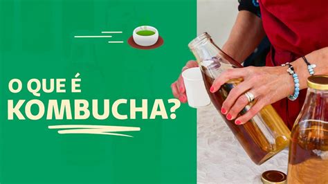 Conheça os benefícios da kombucha Como fazer Viver Bem YouTube