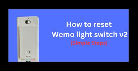 How to Factory Reset Wemo Light Switch [V1 & V2]