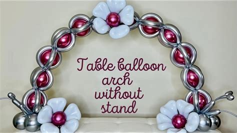 NO STAND Table Balloon Arch Balloon Arch Without Stand YouTube