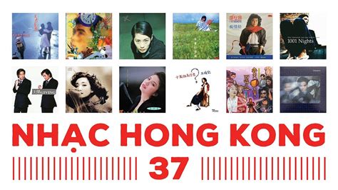 Nhạc Hồng Kông 37 Youtube