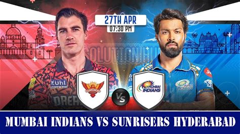 IPL Live MI Vs SRH Match 8 Hyderabad IPL Live Scores Commentary