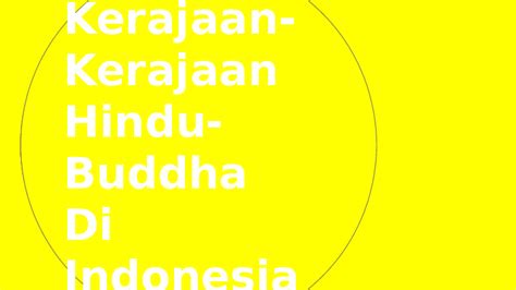 Ppt Kerajaan Kerajaan Hindu Budha Di Indonesia Slide