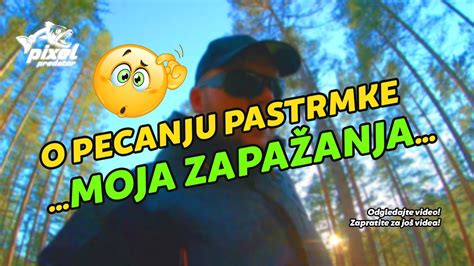 Malo o pecanju pastrmke moja zapažanja na jezeru YouTube