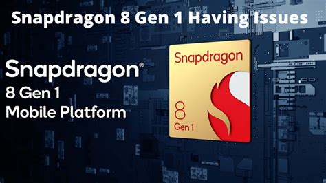 Snapdragon 8 Gen 1 Having Power Consumption And Thermal Issues