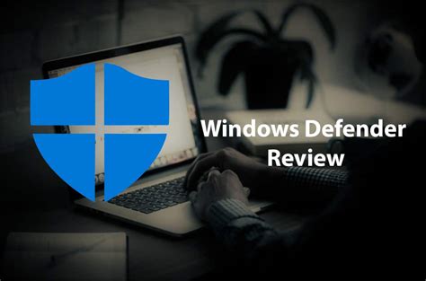 Windows Defender Review 2024 Review Lisha Halette