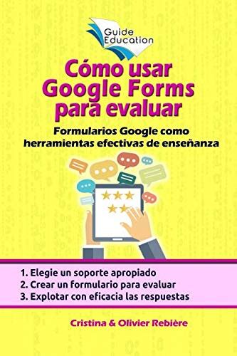 Cómo usar Google Forms para evaluar Formularios Google como