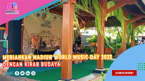 Meriahkan Madiun World Music Day 2023 Dengan Kirab Budaya Wilujengan