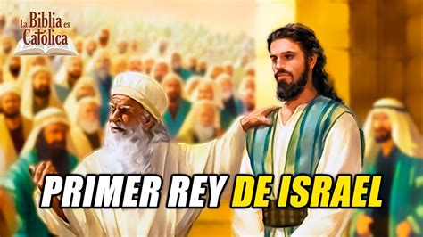 Historia de la Salvación 32 SAÚL EL PRIMER REY DE ISRAEL YouTube