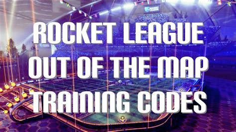 Rocket League All Out Of The Map Training Codes And Glitched Maps 2024