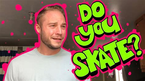 Do You Skate Youtube