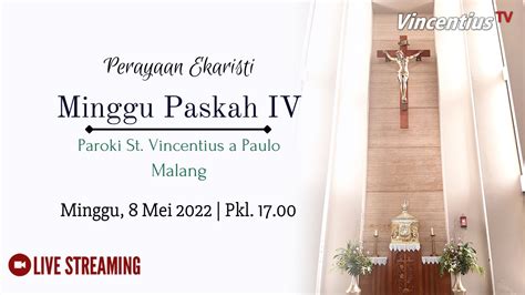 Perayaan Ekaristi Minggu Paskah IV Paroki St Vincentius A Paulo