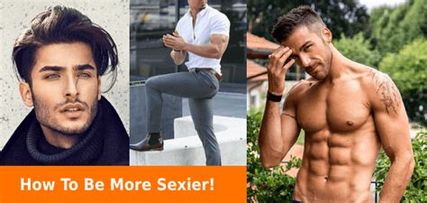 How To Look More Sexier For Men Style Tips For Men Mhft