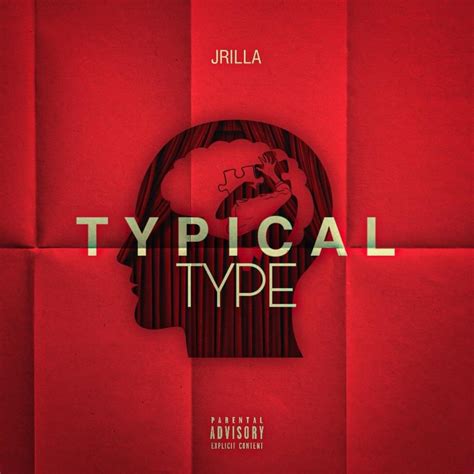 Jrilla Typical Type Lyrics Genius Lyrics