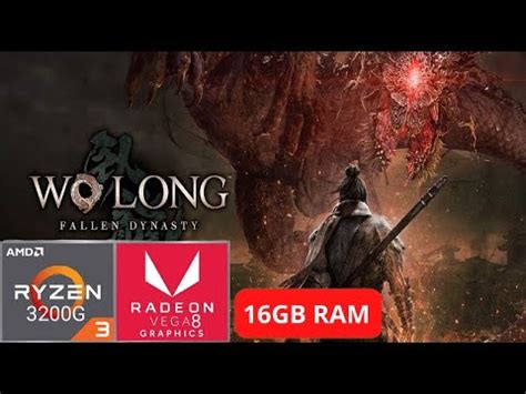 Wo Long Fallen Dynasty Ryzen G Vega Gb Gb Ram Ddr