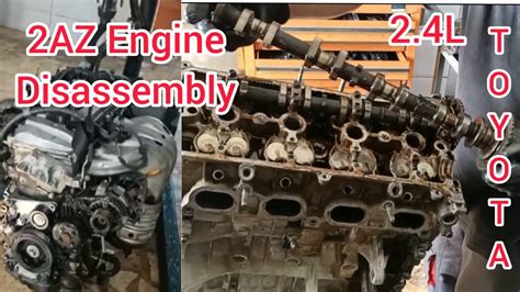 2AZ FE Engine 2 4L Disassembly Of Toyota Camry YouTube