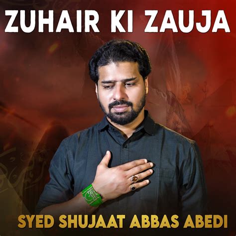 Syed Shujaat Abbas Abedi Zuhair Ki Zauja Single Apple Music