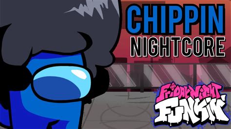 Chippin Nightcore Friday Night Funkin Vs Cval Vs Impostor V4