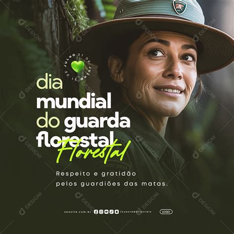 Dia Mundial Do Guarda-florestal - Dia Mundial do Guarda Florestal 31 de Julho Respeito e Gratidão Social ...