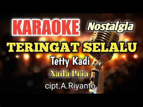 TERINGAT SELALU Tetty Kadi Karaoke Nada Pria Lirik HD YouTube