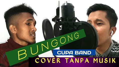 Lagu Aceh Paling Enak Didengar Bungong By Cupa Band Cover Tanpa Musik