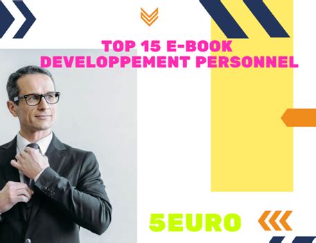 Je vais vous livrer le top 15 des E books développement personnel avec