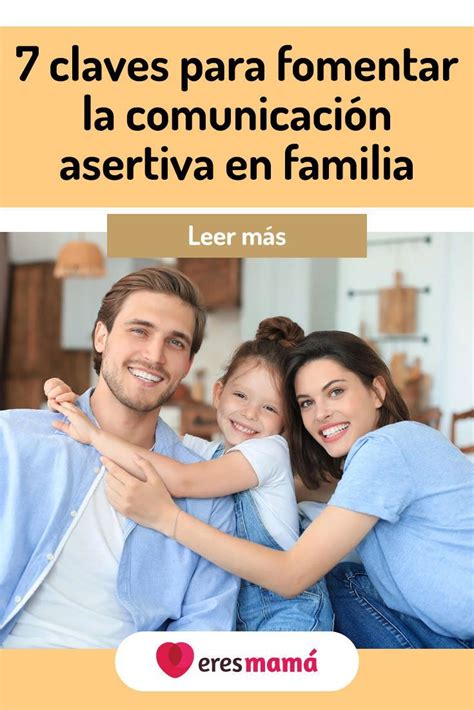 La comunicación asertiva en familia tiene grandes beneficios Con ella