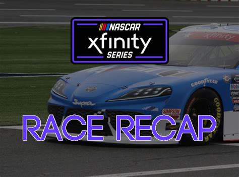 NXS Race Recap Wawa 250 Pit Pass Network