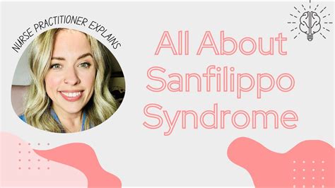 All About Rare Diseases Episode 1 Sanfilippo Syndrome Nurse Practitioner Explains Youtube