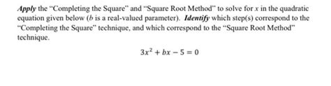 Solved Apply the "Completing the Square" and "Square Root | Chegg.com