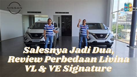 Salesnya Jadi Dua Review Perbedaan Spesifikasi Nissan Livina Vl Dengan