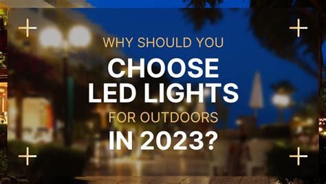 Why Should You Choose LED Lights For Outdoors In 2023? – Beyond LED ...