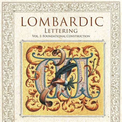 Lombardic Lettering Vol I Foundational Construction Tri Shiba