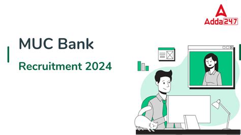 MUC Bank Recruitment 2024 Out For 50 Clerk Trainees