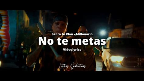 Santa Fe Klan Millonario No Te Metas Letra Lyrics YouTube