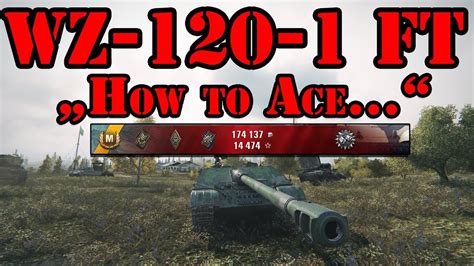 World Of Tanks Replay WZ 120 1 FT How To Ace Gameplay Deutsch